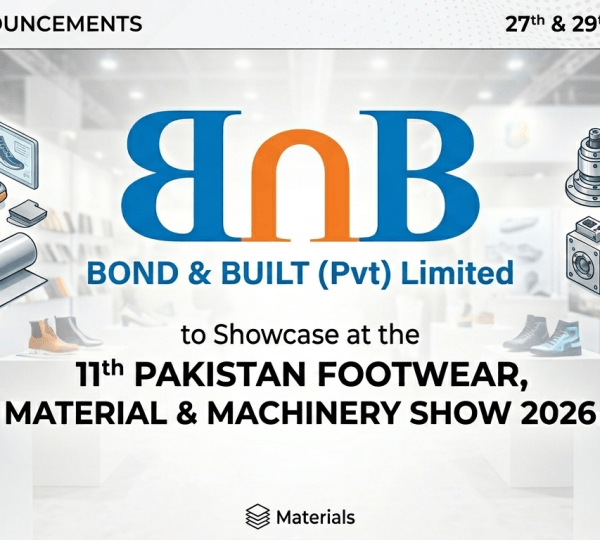 Bond & Built at the 11th Pakistan Footwear, Material & Machinery Show 2026