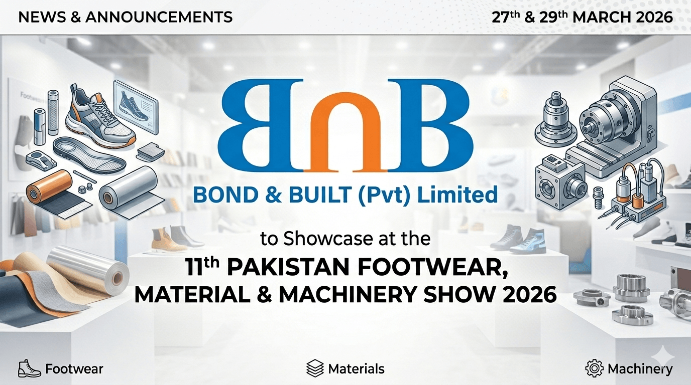 Bond & Built at the 11th Pakistan Footwear, Material & Machinery Show 2026